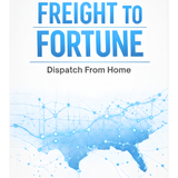 Freight To Fortune- Dispatch From Home (3)